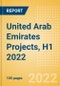 United Arab Emirates (UAE) Projects, H1 2022 - Outlook of Major Projects in United Arab Emirates - MEED Insights - Product Thumbnail Image