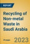 Recycling of Non-metal Waste in Saudi Arabia - Product Image
