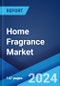 Home Fragrance Market: Global Industry Trends, Share, Size, Growth, Opportunity and Forecast 2023-2028 - Product Thumbnail Image