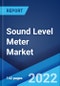Sound Level Meter Market: Global Industry Trends, Share, Size, Growth, Opportunity and Forecast 2022-2027 - Product Thumbnail Image