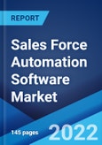 Sales Force Automation Software Market: Global Industry Trends, Share, Size, Growth, Opportunity and Forecast 2022-2027- Product Image