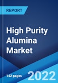 High Purity Alumina Market: Global Industry Trends, Share, Size, Growth, Opportunity and Forecast 2022-2027- Product Image