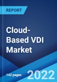 Cloud-Based VDI Market: Global Industry Trends, Share, Size, Growth, Opportunity and Forecast 2022-2027- Product Image