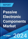 Passive Electronic Components Market: Global Industry Trends, Share, Size, Growth, Opportunity and Forecast 2023-2028- Product Image