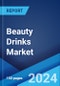 Beauty Drinks Market: Global Industry Trends, Share, Size, Growth, Opportunity and Forecast 2023-2028 - Product Image