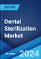 Dental Sterilization Market: Global Industry Trends, Share, Size, Growth, Opportunity and Forecast 2023-2028 - Product Image