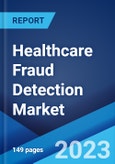 Healthcare Fraud Detection Market: Global Industry Trends, Share, Size, Growth, Opportunity and Forecast 2022-2027- Product Image