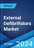 External Defibrillators Market: Global Industry Trends, Share, Size, Growth, Opportunity and Forecast 2023-2028- Product Image