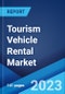 Tourism Vehicle Rental Market: Global Industry Trends, Share, Size, Growth, Opportunity and Forecast 2022-2027 - Product Image