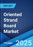 Oriented Strand Board Market Size, Share, Trends and Forecast by Grade, Application, End User, and Region, 2025-2033- Product Image