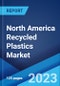 North America Recycled Plastics Market: Industry Trends, Share, Size, Growth, Opportunity and Forecast 2023-2028 - Product Image