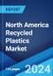 North America Recycled Plastics Market: Industry Trends, Share, Size, Growth, Opportunity and Forecast 2023-2028 - Product Thumbnail Image