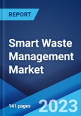 Smart Waste Management Market: Global Industry Trends, Share, Size, Growth, Opportunity and Forecast 2023-2028- Product Image