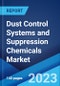 Dust Control Systems and Suppression Chemicals Market: Global Industry Trends, Share, Size, Growth, Opportunity and Forecast 2022-2027 - Product Image