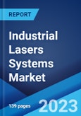 Industrial Lasers Systems Market: Global Industry Trends, Share, Size, Growth, Opportunity and Forecast 2023-2028- Product Image