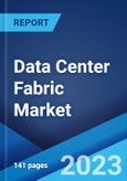 Data Center Fabric Market: Global Industry Trends, Share, Size, Growth, Opportunity and Forecast 2022-2027- Product Image