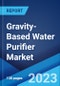 Gravity-Based Water Purifier Market: Global Industry Trends, Share, Size, Growth, Opportunity and Forecast 2023-2028 - Product Thumbnail Image