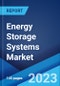 Energy Storage Systems Market: Global Industry Trends, Share, Size, Growth, Opportunity and Forecast 2022-2027 - Product Image