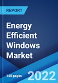 Energy Efficient Windows Market: Global Industry Trends, Share, Size, Growth, Opportunity and Forecast 2022-2027- Product Image