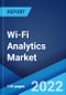 Wi-Fi Analytics Market: Global Industry Trends, Share, Size, Growth, Opportunity and Forecast 2022-2027 - Product Image