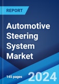 Automotive Steering System Market: Global Industry Trends, Share, Size, Growth, Opportunity and Forecast 2023-2028- Product Image