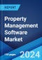 Property Management Software Market: Global Industry Trends, Share, Size, Growth, Opportunity and Forecast 2023-2028 - Product Thumbnail Image