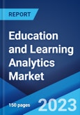 Education and Learning Analytics Market: Global Industry Trends, Share, Size, Growth, Opportunity and Forecast 2023-2028- Product Image