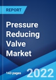 Pressure Reducing Valve Market: Global Industry Trends, Share, Size, Growth, Opportunity and Forecast 2022-2027- Product Image