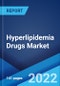 Hyperlipidemia Drugs Market: Global Industry Trends, Share, Size, Growth, Opportunity and Forecast 2022-2027 - Product Image