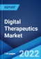 Digital Therapeutics Market: Global Industry Trends, Share, Size, Growth, Opportunity and Forecast 2022-2027 - Product Image