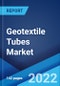 Geotextile Tubes Market: Global Industry Trends, Share, Size, Growth, Opportunity and Forecast 2022-2027 - Product Image