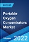 Portable Oxygen Concentrators Market: Global Industry Trends, Share, Size, Growth, Opportunity and Forecast 2022-2027 - Product Image