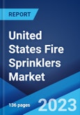 United States Fire Sprinklers Market: Industry Trends, Share, Size, Growth, Opportunity and Forecast 2023-2028- Product Image