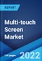 Multi-touch Screen Market: Global Industry Trends, Share, Size, Growth, Opportunity and Forecast 2022-2027 - Product Thumbnail Image