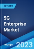 5G Enterprise Market: Global Industry Trends, Share, Size, Growth, Opportunity and Forecast 2022-2027- Product Image