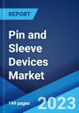 Pin and Sleeve Devices Market: Global Industry Trends, Share, Size, Growth, Opportunity and Forecast 2023-2028- Product Image