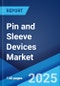 Pin and Sleeve Devices Market: Global Industry Trends, Share, Size, Growth, Opportunity and Forecast 2023-2028 - Product Image