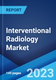 Interventional Radiology Market: Global Industry Trends, Share, Size, Growth, Opportunity and Forecast 2023-2028- Product Image