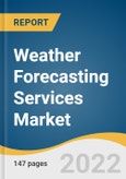 Weather Forecasting Services Market Size, Share & Trends Analysis Report By Forecast (Nowcasting, Short-range), By Organization Size, By Industry, By Region, And Segment Forecasts, 2022 - 2030- Product Image