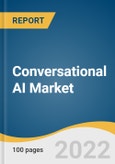 Conversational AI Market Size, Share & Trends Analysis Report By Component (Solutions, Managed Services, Professional Services), By Type, By Deployment, By Technology, By End-user, By Region, And Segment Forecasts, 2022 - 2030- Product Image