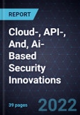 Growth Opportunities in Cloud-, API-, And, AI- Based Security Innovations- Product Image