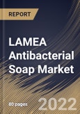 LAMEA Antibacterial Soap Market Size, Share & Industry Trends Analysis Report By Application, By Form, By Distribution Channel, By Country and Growth Forecast, 2022 - 2028- Product Image
