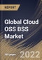 Global Cloud OSS BSS Market Size, Share & Industry Trends Analysis Report By Component, By BSS Type, By OSS Type, By Cloud Type, By Organization Size, By Operator Type, By Regional Outlook and Forecast, 2022 - 2028 - Product Thumbnail Image