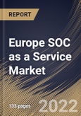 Europe SOC as a Service Market Size, Share & Industry Trends Analysis Report By Type, By Vertical, By Component, By Offering Type, By Organization Size, By Application, By Country and Growth Forecast, 2022 - 2028- Product Image