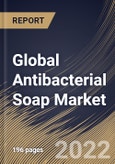 Global Antibacterial Soap Market Size, Share & Industry Trends Analysis Report By Application, By Form, By Distribution Channel, By Regional Outlook and Forecast, 2022 - 2028- Product Image