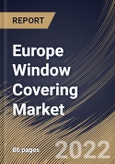Europe Window Covering Market Size, Share & Industry Trends Analysis Report By Technology, By Installation, By Distribution Channel, By Application, By Type, By Country and Growth Forecast, 2022 - 2028- Product Image