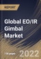 Global EO/IR Gimbal Market Size, Share & Industry Trends Analysis Report By Product Type, By End Use, By Regional Outlook and Forecast, 2022 - 2028 - Product Image