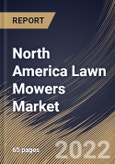 North America Lawn Mowers Market Size, Share & Industry Trends Analysis Report By End-use, By Product, By Country and Growth Forecast, 2022 - 2028- Product Image