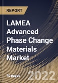 LAMEA Advanced Phase Change Materials Market Size, Share & Industry Trends Analysis Report By Application, By Type, By Country and Growth Forecast, 2022 - 2028- Product Image