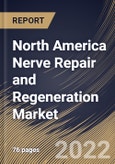 North America Nerve Repair and Regeneration Market Size, Share & Industry Trends Analysis Report By Surgery, By Product, By Country and Growth Forecast, 2022 - 2028- Product Image